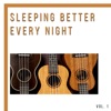 Sleeping Better Every Night Vol. 1