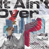 It Ain't Over artwork