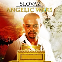 Angelic Wars (feat. Mapaputsi and Pastor Mbhobho) - Single - Slovaz