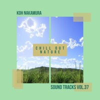 koh Nakamura Sound Tracks Vol.37 Chill Nature