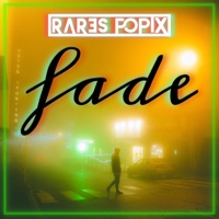 Fade - Single - Rares Popix