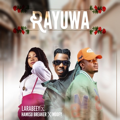 Rayuwa (feat. Hamisu Breaker & Moofy) - Single