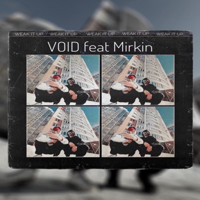 Weak It Up (feat. Mirkin) - Single