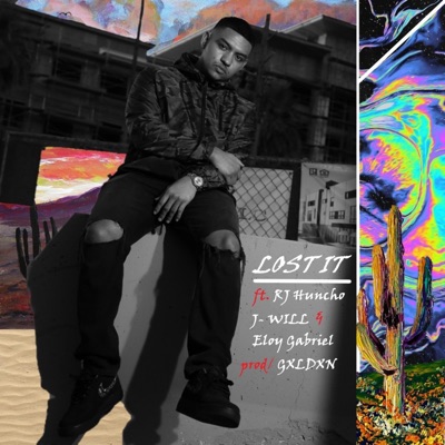 LOST IT (feat. Eloy Gabriel, J-WILL, RJ Huncho & Prod. Gxldxn) - Single