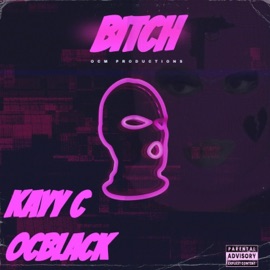 BITCH (feat. OC BLACK) KAYY C
