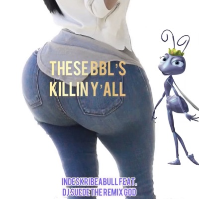 These BBLs Killin Y'all (feat. Dj Suede the Remix God) - Single