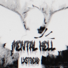Mental Hell LXSTDE4D