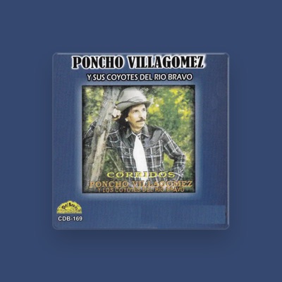 Listen to Poncho Villagomez y Sus Coyotes del Rio Bravo, watch music videos, read bio, see tour dates & more!