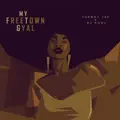 My Freetown Gyal