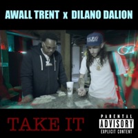 Take It (feat. Dilano Dalion) [Radio Edit] - Single - Awall Trent