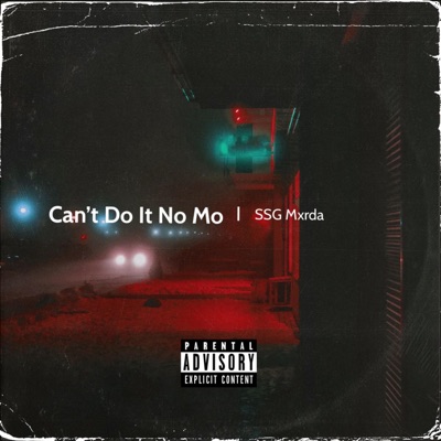 Can't Do It No Mo - Single