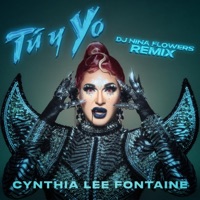 Tú y Yo (Nina Flowers Remix) - Single - Cynthia Lee Fontaine