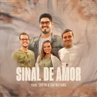 Sinal de Amor — Yuri Costa, Entretons