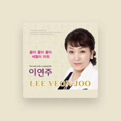 Listen to Lee Yeon Joo, watch music videos, read bio, see tour dates & more!