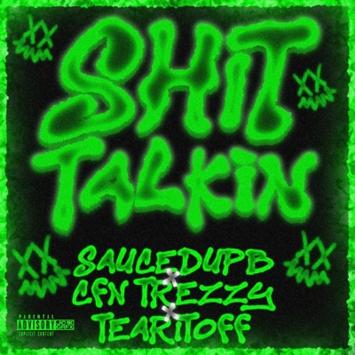 Shit Talkin (feat. CFN Trezzy & Tearitoff) - Single