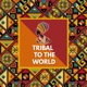 TRIBAL2THEWORLD