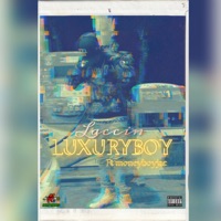 Laccin (feat. Moneyboyjacc) - Single - LuxuryBoy