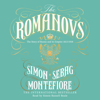 The Romanovs - Simon Sebag Montefiore