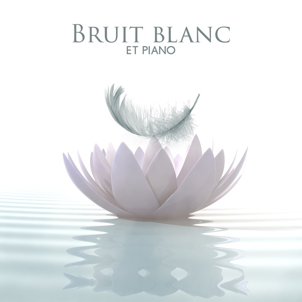Bruit blanc et piano (Musique pour dormir)