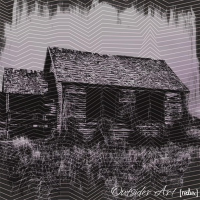 Outsider Art Redux - EP