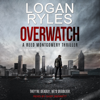 Overwatch(Reed Montgomery) - Logan Ryles