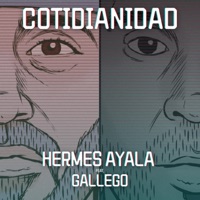Cotidianidad (feat. Gallego, Nuff Ced & Mitxhell) - Single - Hermes Ayala