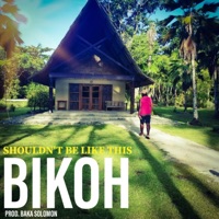 Shouldn't Be Like This - Single - Bikoh