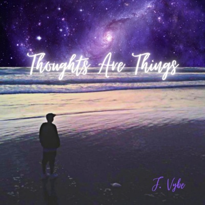 Thoughts Are Things - Single