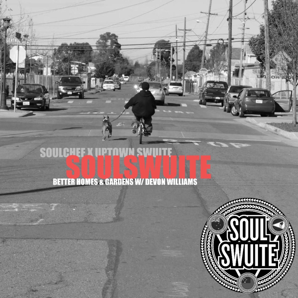 Обложка альбома «Better Homes & Gardens (feat. Devaun Bantu) - Single» — SoulChef & Uptown Swuite