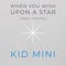 When You Wish Upon a Star - Kid Mini lyrics