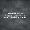 Pick Up the Crossfader - Single