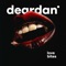 Love Bites - DEARDAN lyrics