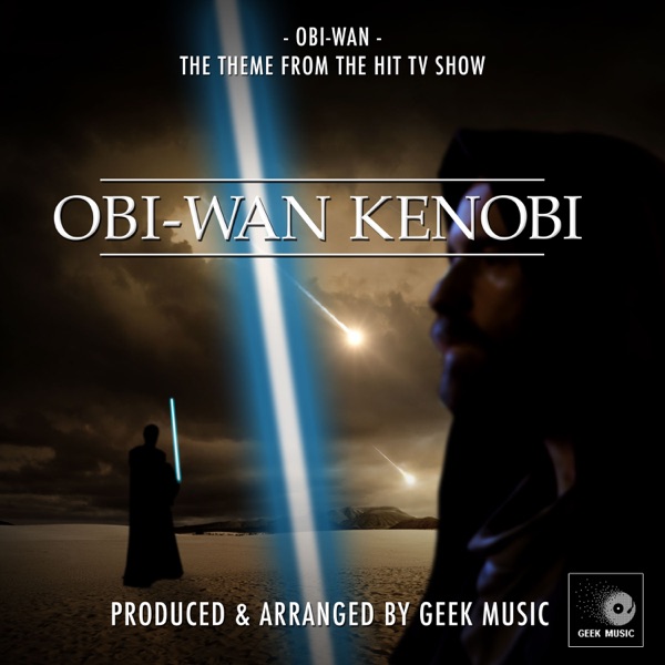 Obi-Wan Main Theme (From "Obi-Wan Kenobi")