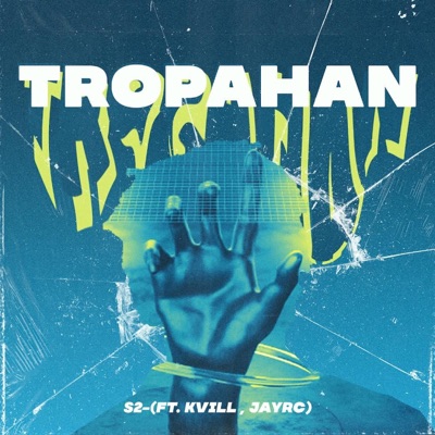 Tropahan (feat. S2PEEDJ KVILL JAYRC) - Single