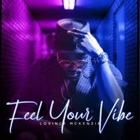 Feel Your Vibe - Single - Lovince Mckenzie