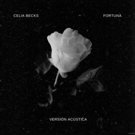 Fortuna (Versión Acústica) Celia Becks