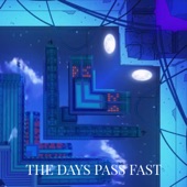 THE Days Pass Fast artwork