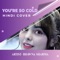 You're so Cold (Hindi Cover) - Bhawna Sharma lyrics