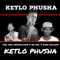 Ketlo Phusha (feat. Dr Nel & Vrr Pra Production) - King Maleey lyrics