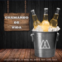 Chamando de Vida - Single - Louco de Refri, Dj Bieel Nk & Bartz