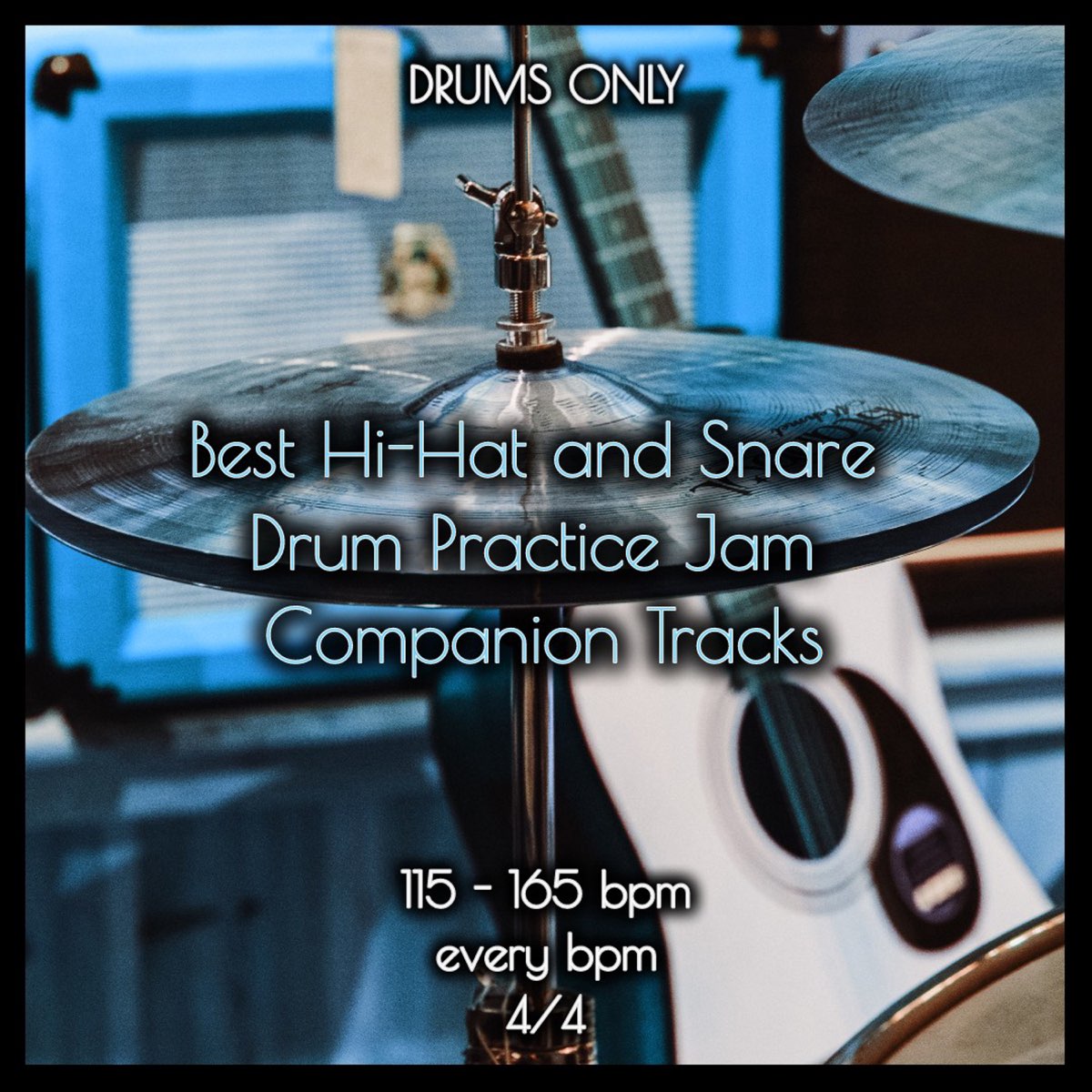 ‎Best HiHat and Snare Drum Practice Jam Companion Tracks Part 2 115