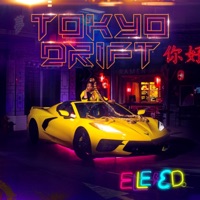 Tokyo Drift - Single - Elle E.D.