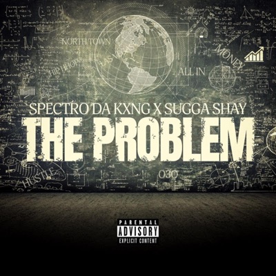 The Problem (feat. Sugga Shay) - Single