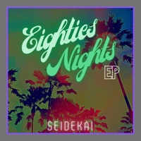 Eighties Nights (EP) - Seidekai