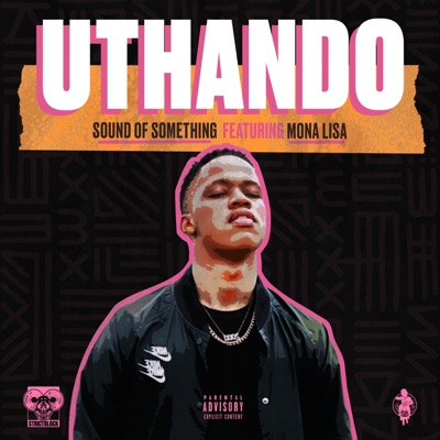 Uthando (feat. Monalisa) - Single