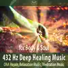 Stream & download 432 Hz Deep Healing Music for Body & Soul - DNA Repair, Relaxation & Meditation Music