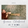 Yoann Chabaud Je t'aime Je t'aime - Single