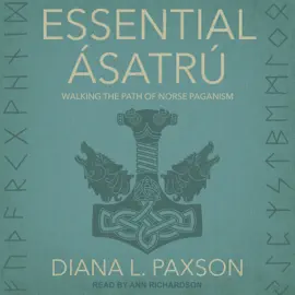 Essential Ásatrú : Walking the Path of Norse Paganism