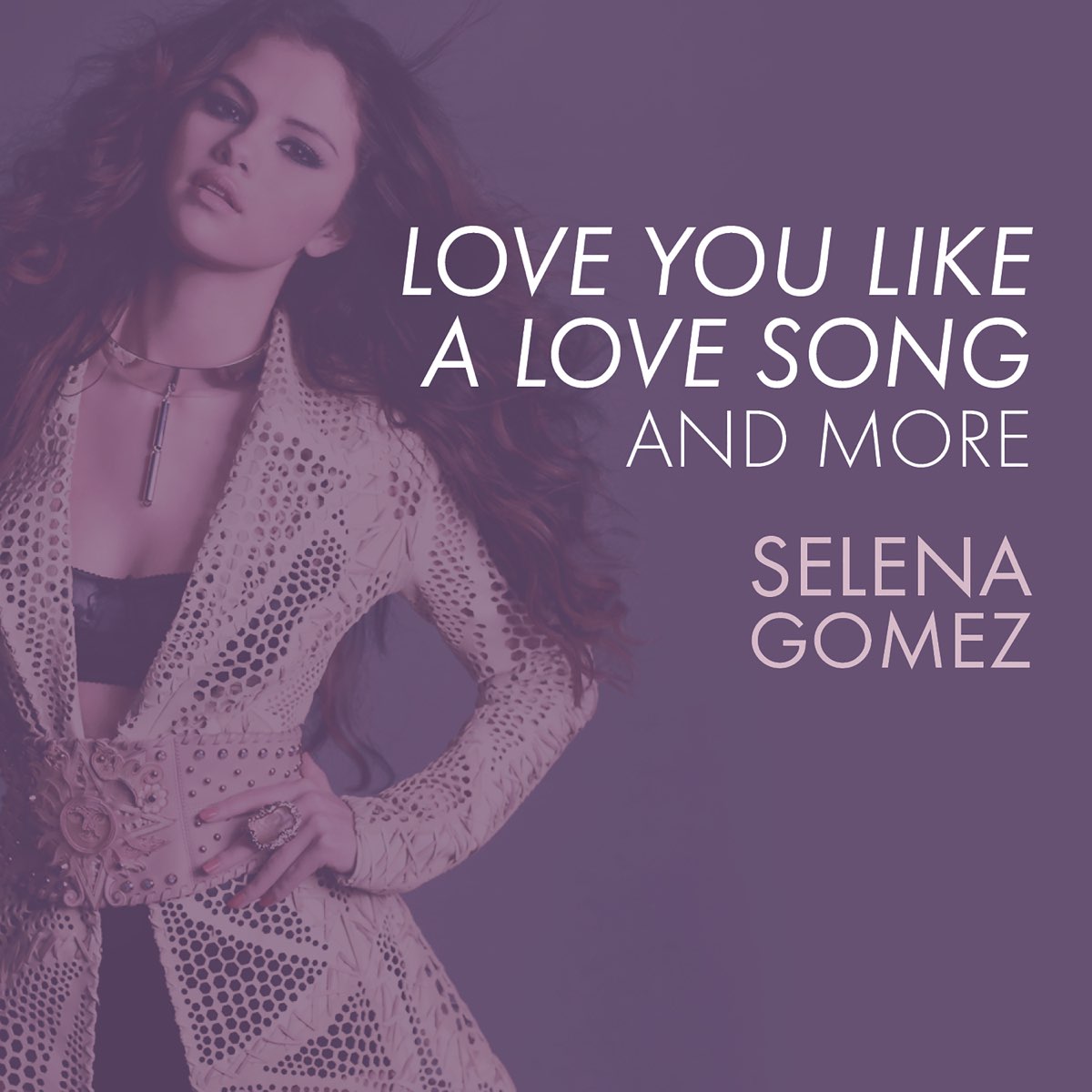 Love You Like A Love Song, Come & Get It, and More by Selena Gomez & Selena  Gomez & The Scene on Apple Music