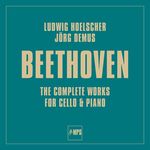 Beethoven: The Complete Works for Cello & Piano (2022 Remastered Version)